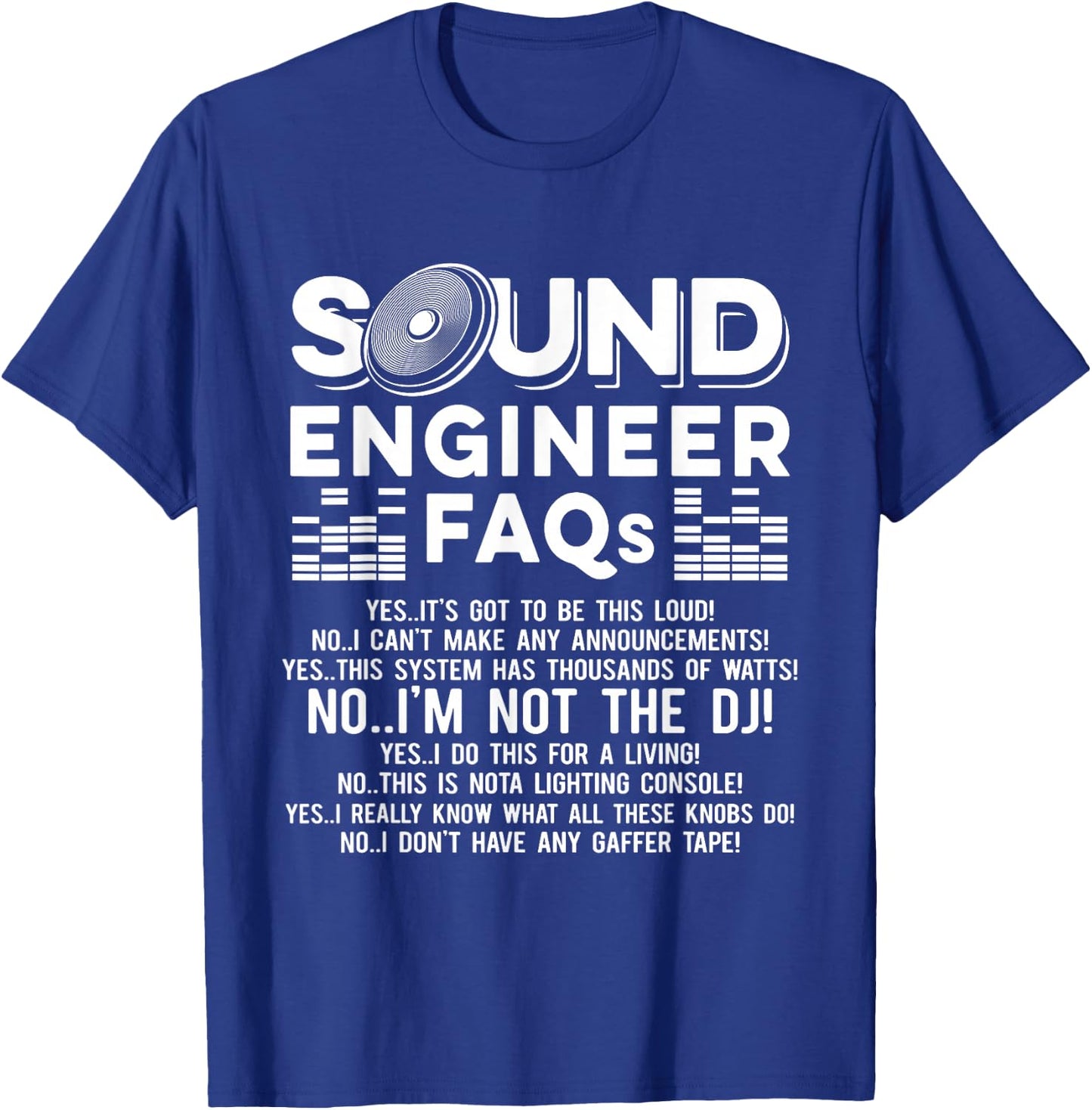 Studio Audio Engineer FAQ Not the DJ Sound Guy Tech T-Shirt - T-Shirt | Royal