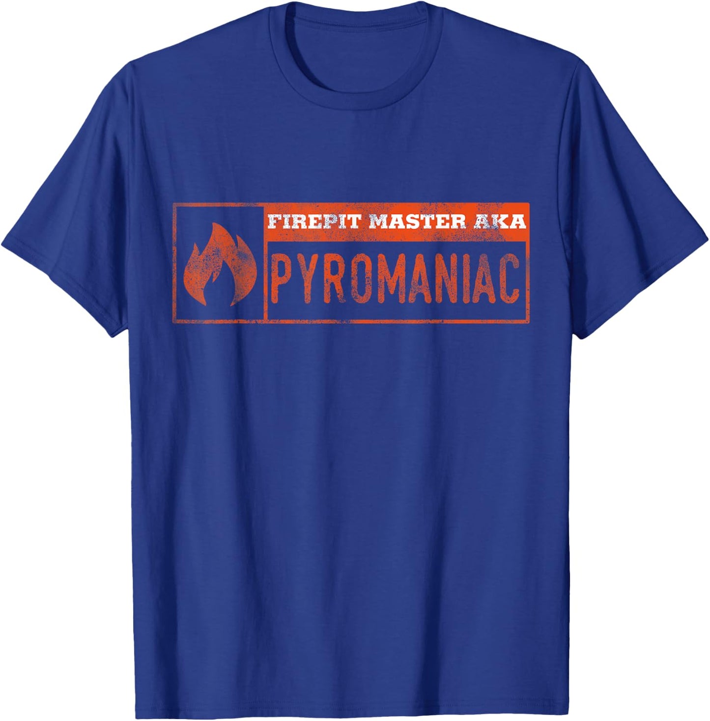 Funny Fire Pit Pyromaniac T-Shirt - T-Shirt | Royal
