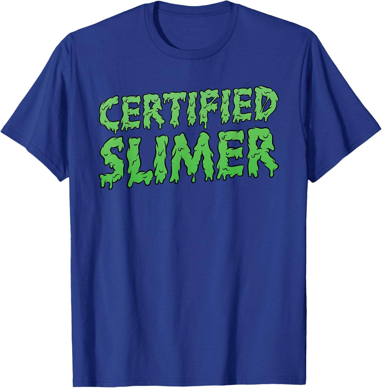 Certified Slimer Halloween Slime Text T-Shirt - T-Shirt | Royal