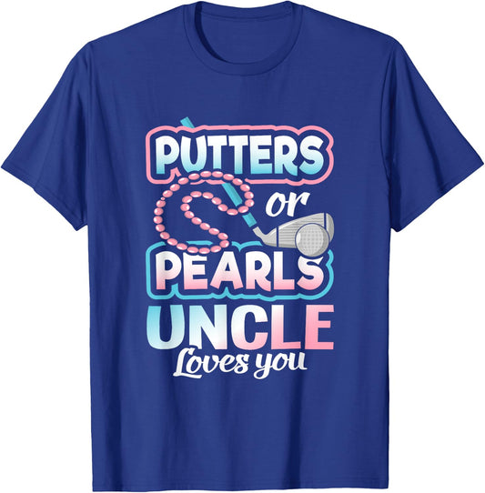 Putters Or Pearls Gender Reveal Uncle Baby Party Supplies T-Shirt - T-Shirt | Royal