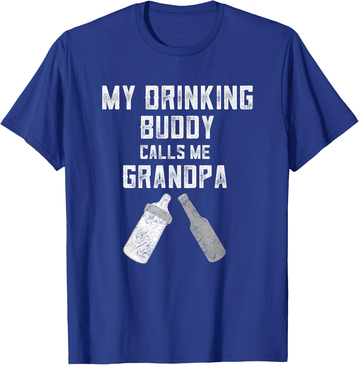 Pregnancy Announcement For Grandpa My Drinking Buddy Calls T-Shirt - T-Shirt | Royal