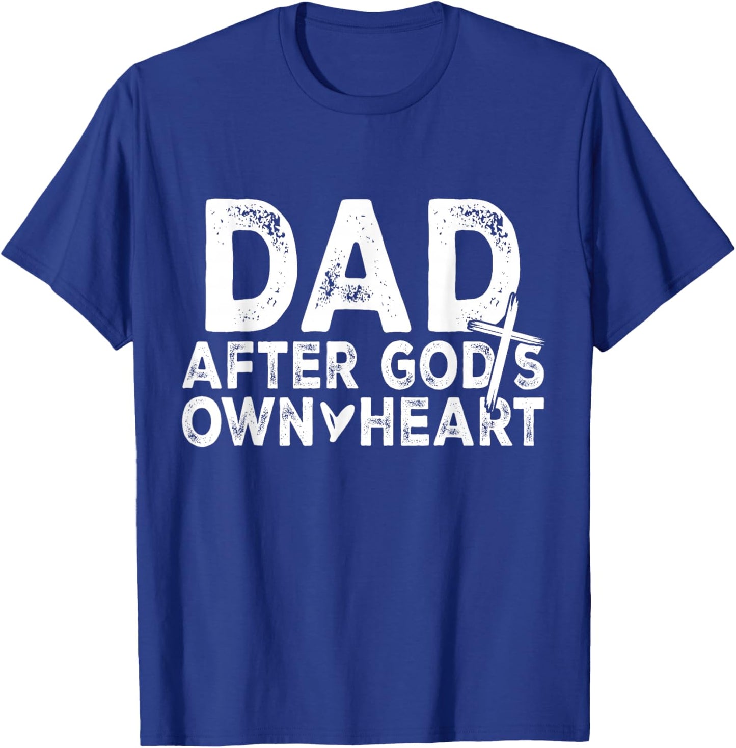 Dad After God's Own Heart Religious Quote Design Apparel T-Shirt - T-Shirt | Royal