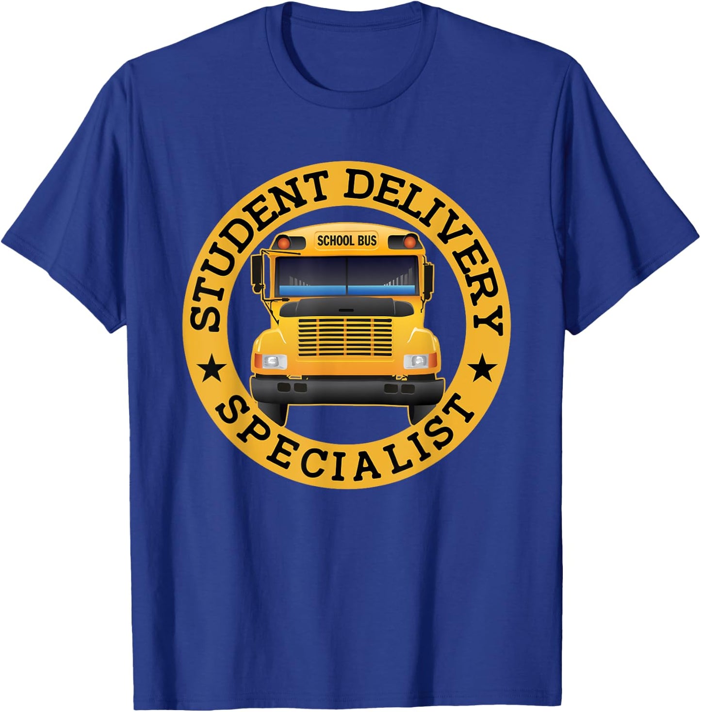 Student Delivery Specialist Funny School Bus Driver T-Shirt - T-Shirt | Royal