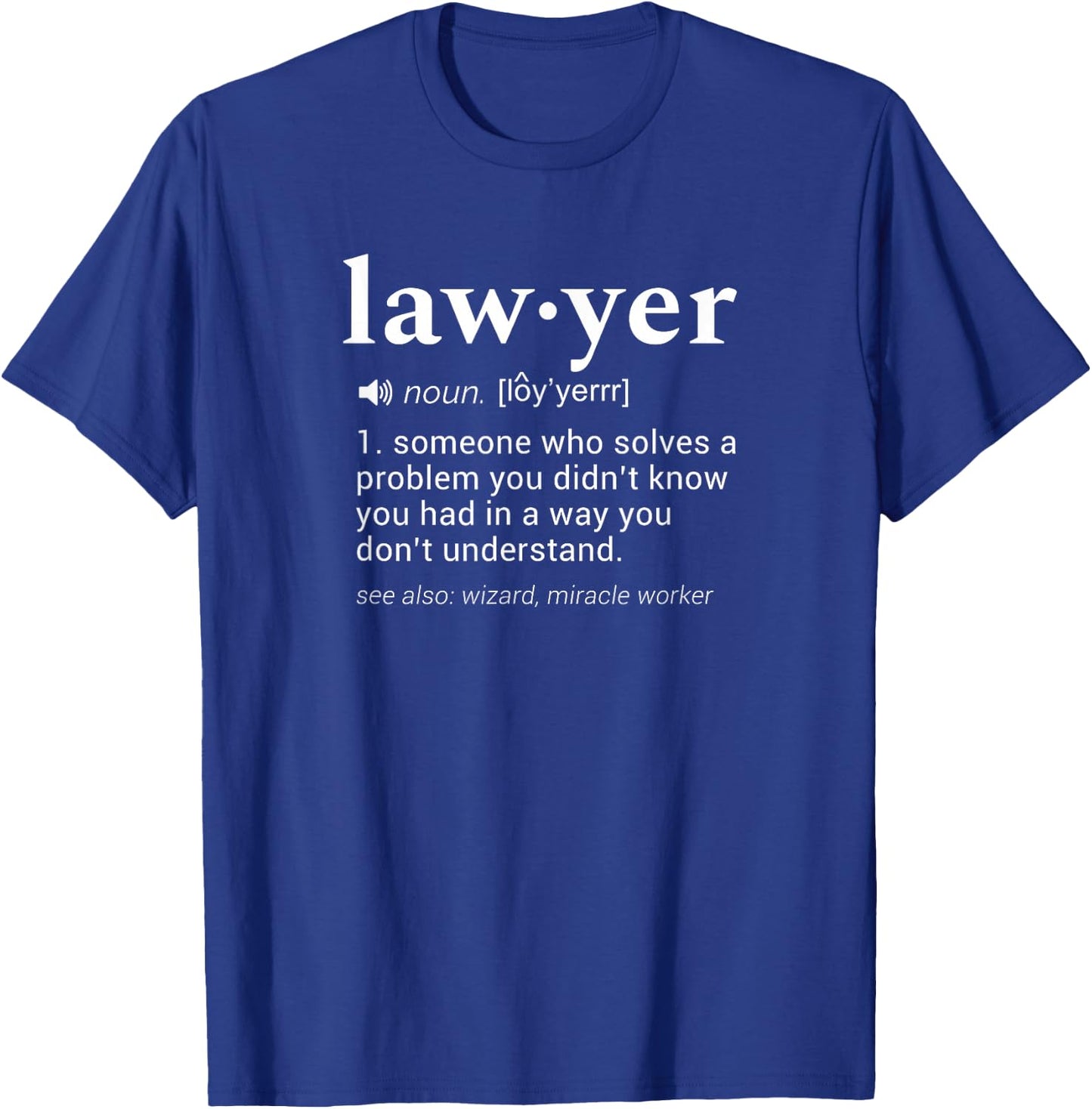 Lawyer Dictionary Definition Funny Gag Design for Lawyers T-Shirt - T-Shirt | Royal