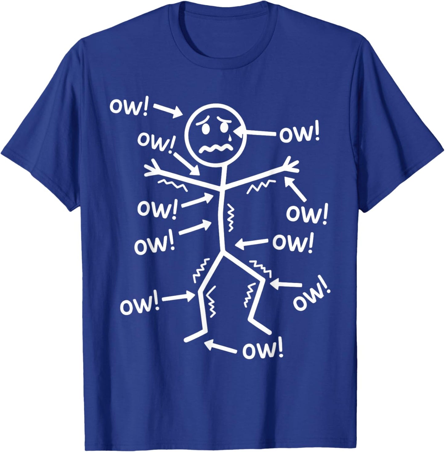 Funny Ow Ow Ow Ow Saying Body Pain Character Humor Sarcastic T-Shirt - T-Shirt | Royal