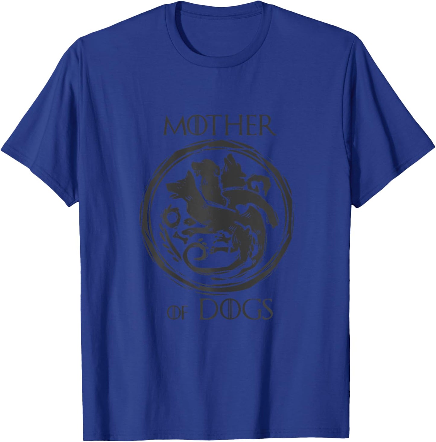 Mother of Dogs Dragon Dogmum Love Funny T-Shirt - T-Shirt | Royal