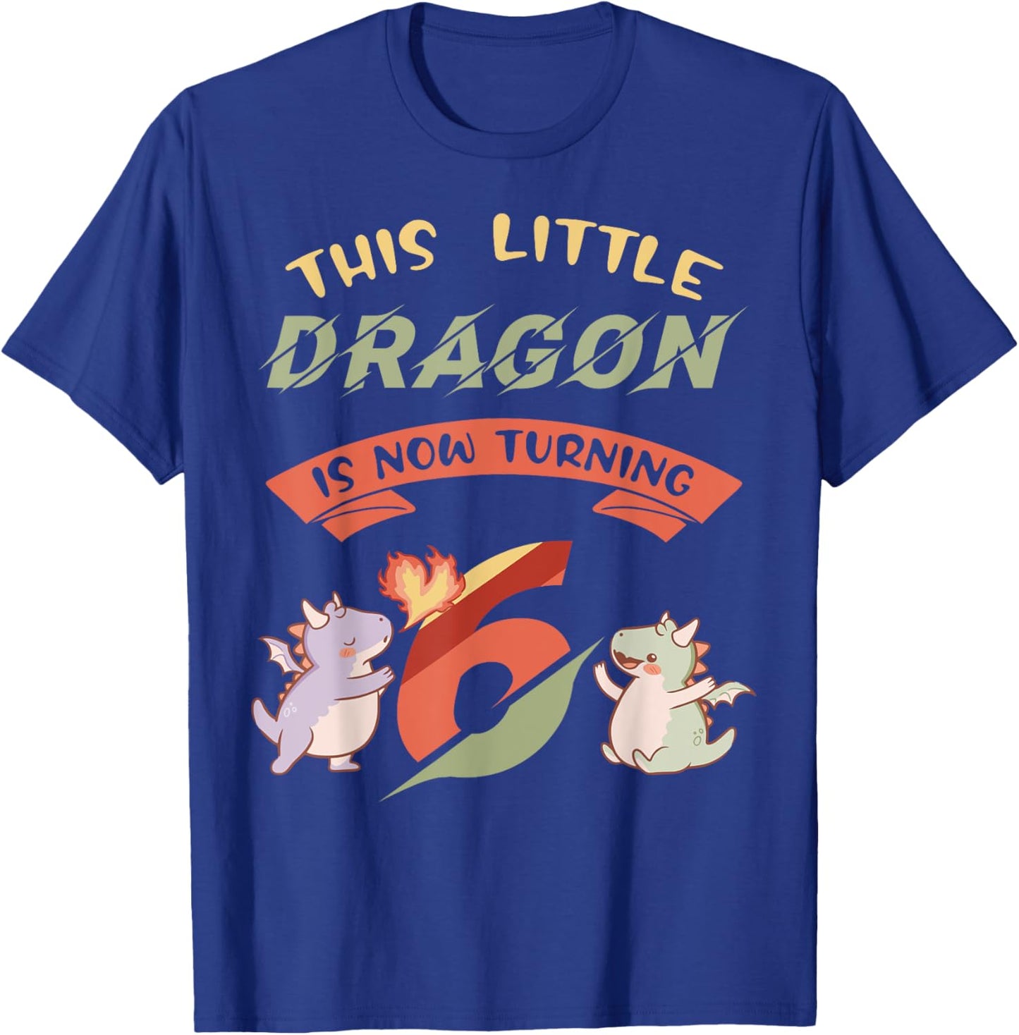 Dragon 6th Birthday Party Magical Creature Fantasy Theme T-Shirt - T-Shirt | Royal