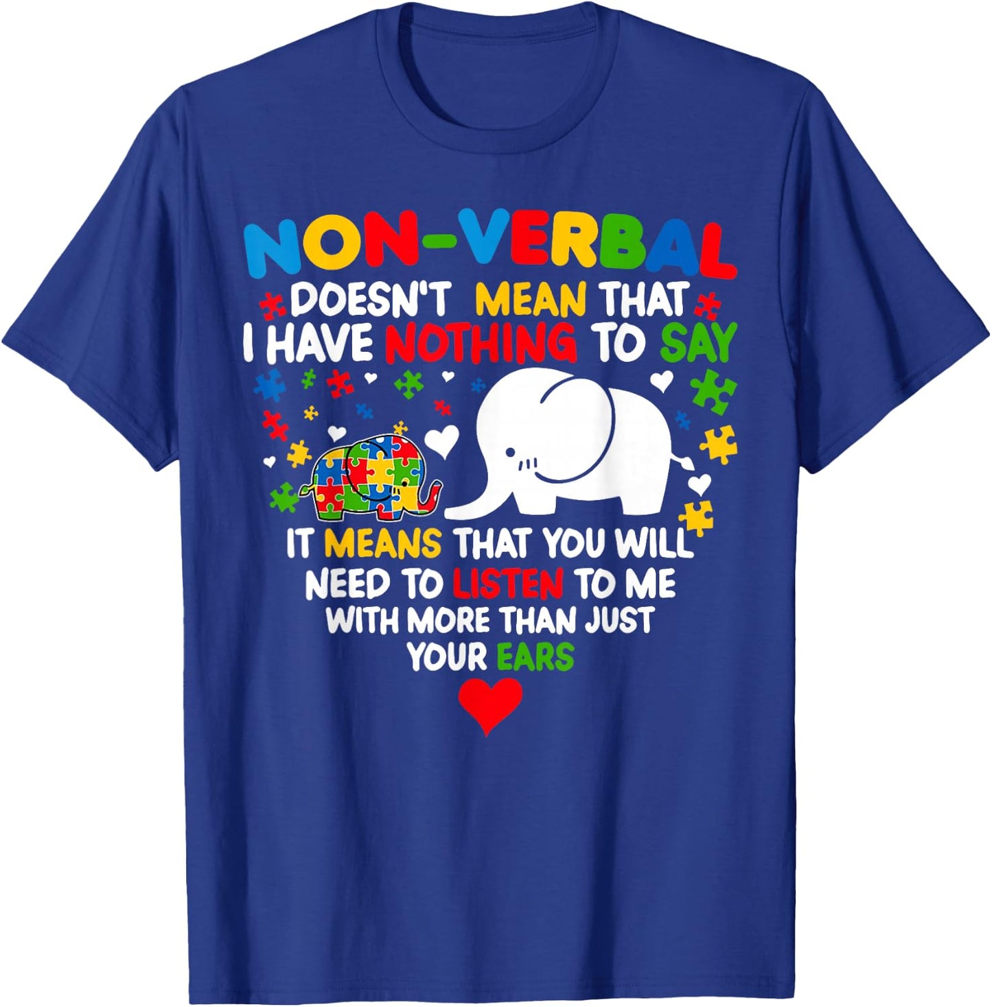 Autism Elephant Non-verbal Doesn't Mean That I Have Nothing T-Shirt - T-Shirt | Royal