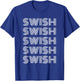 Swish Cool Basketball Game Day Fans Players T-Shirt - T-Shirt | Royal