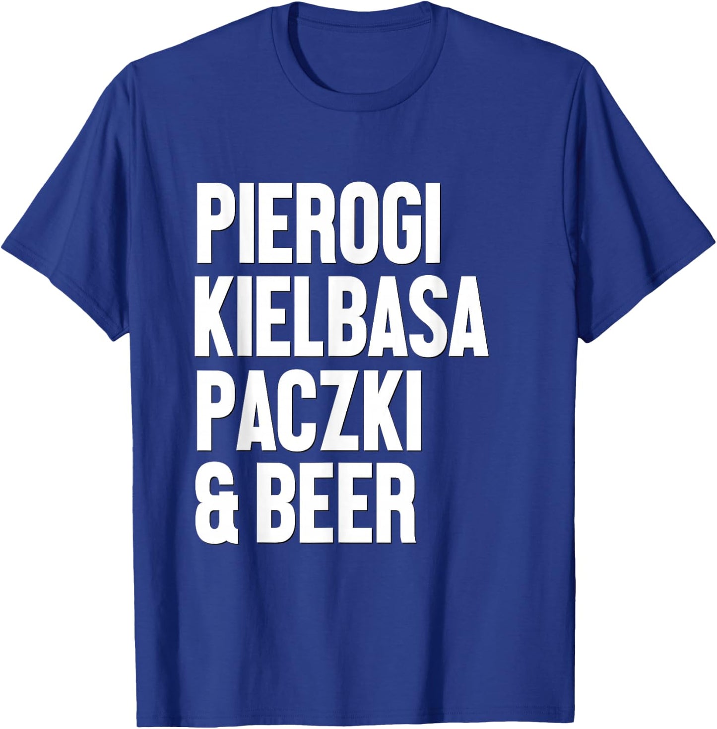 Polish Food Shirt Pierogi Kielbasa Paczki Beer Dyngus Day T-Shirt - T-Shirt | Royal