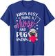 Kinda Busy Being A Nurse And A Pug Mom RN Nurse Mothers Day T-Shirt - T-Shirt | Royal