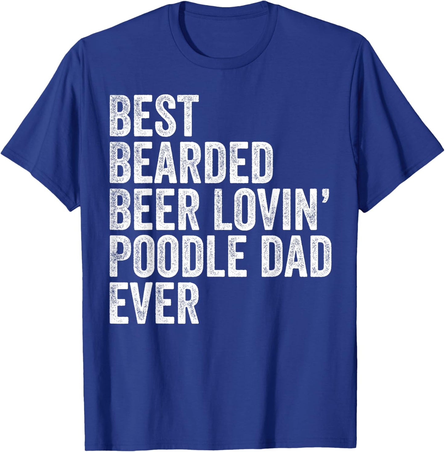 Best Bearded Beer Lovin Poodle Dad Gifts Dog Owner T-Shirt - T-Shirt | Royal