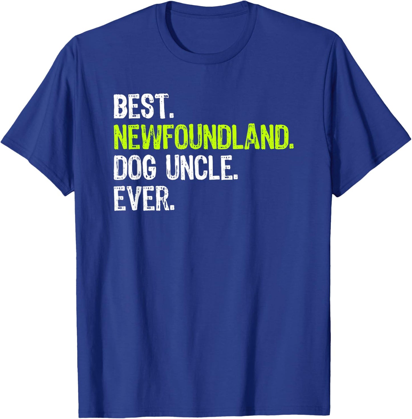 Best Newfoundland Dog Uncle Ever T-Shirt - T-Shirt | Royal
