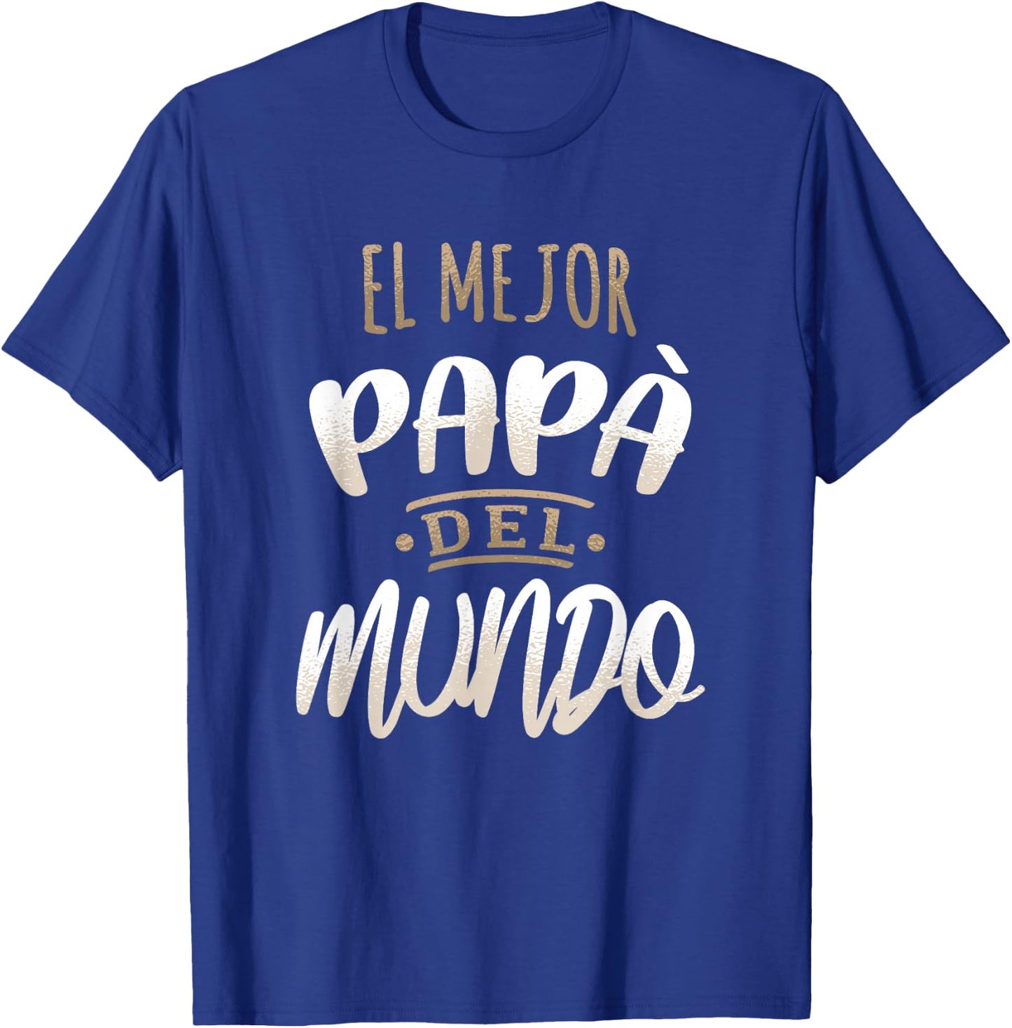 El Mejor Papa Del Mundo Camisa Dia del Padre Ropa T-Shirt - T-Shirt | Royal