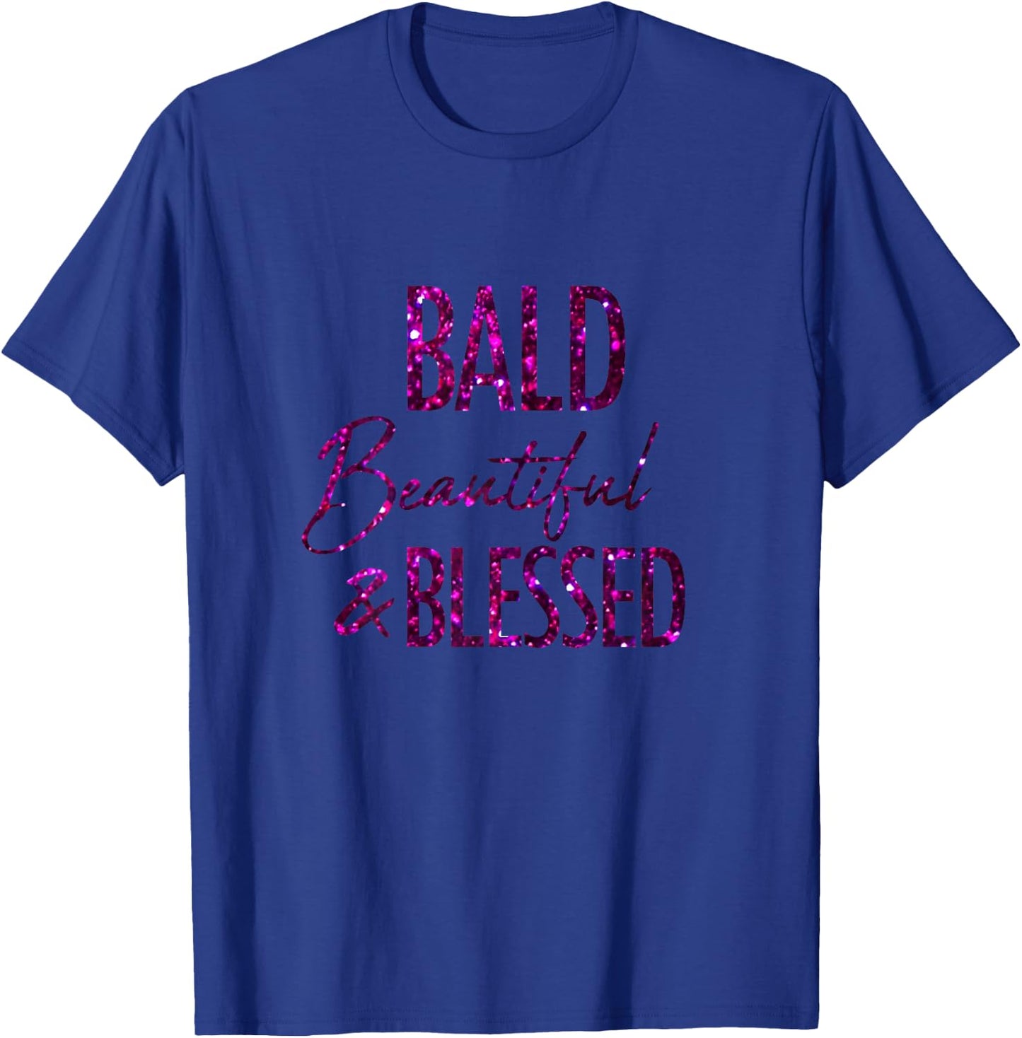 Bald, Beautifull and Blessed Alopecia Areata Shirt T-Shirt - T-Shirt | Royal