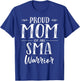 Spinal Muscular Atrophy SMA Awareness Proud Mom T-Shirt - T-Shirt | Royal