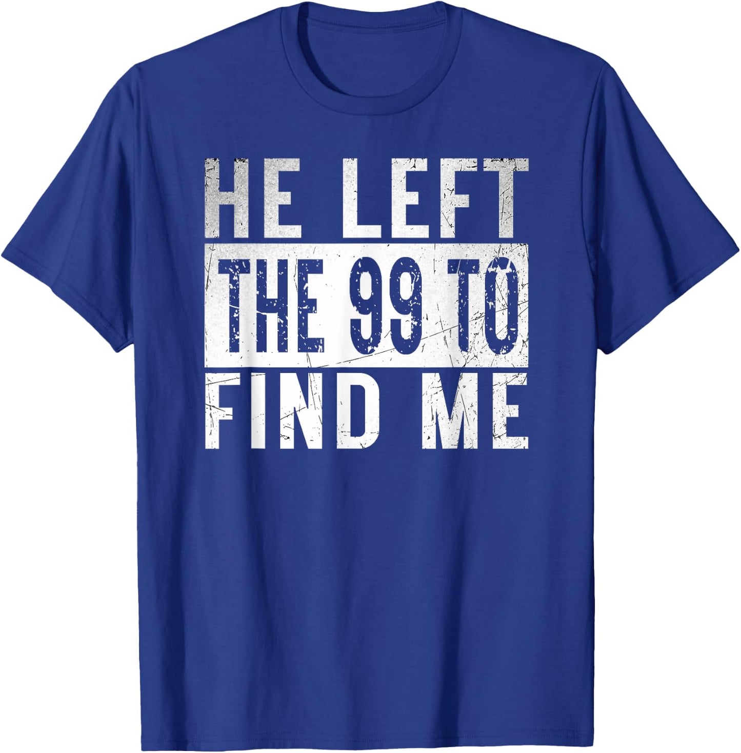 He Left The 99 To Find Me Gifts Sheep Christian message God T-Shirt - T-Shirt | Royal