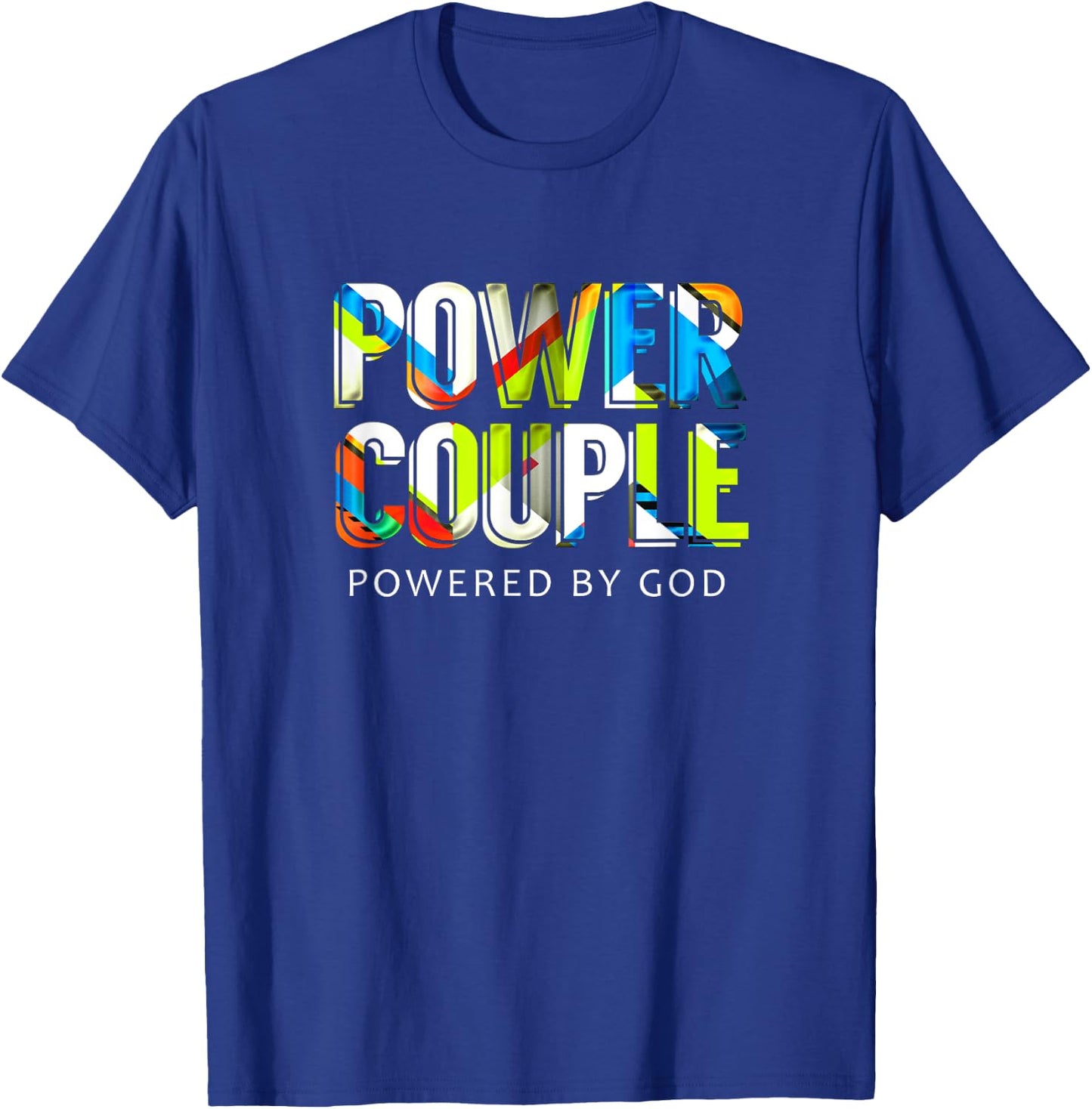Power Couple, Powered By God Christian Couple T-Shirt - T-Shirt | Royal