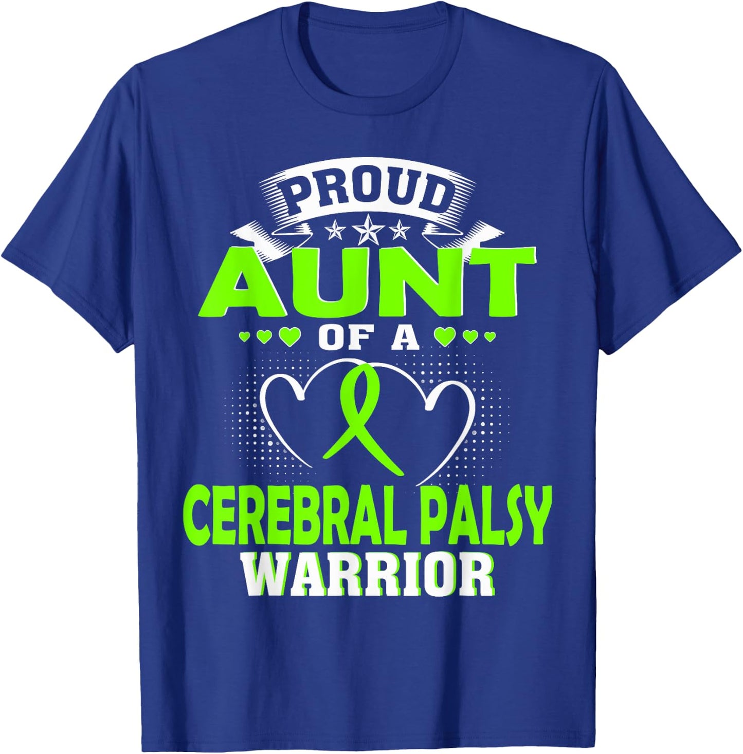 Proud Aunt of a Cerebral Palsy Warrior T-Shirt - T-Shirt | Royal