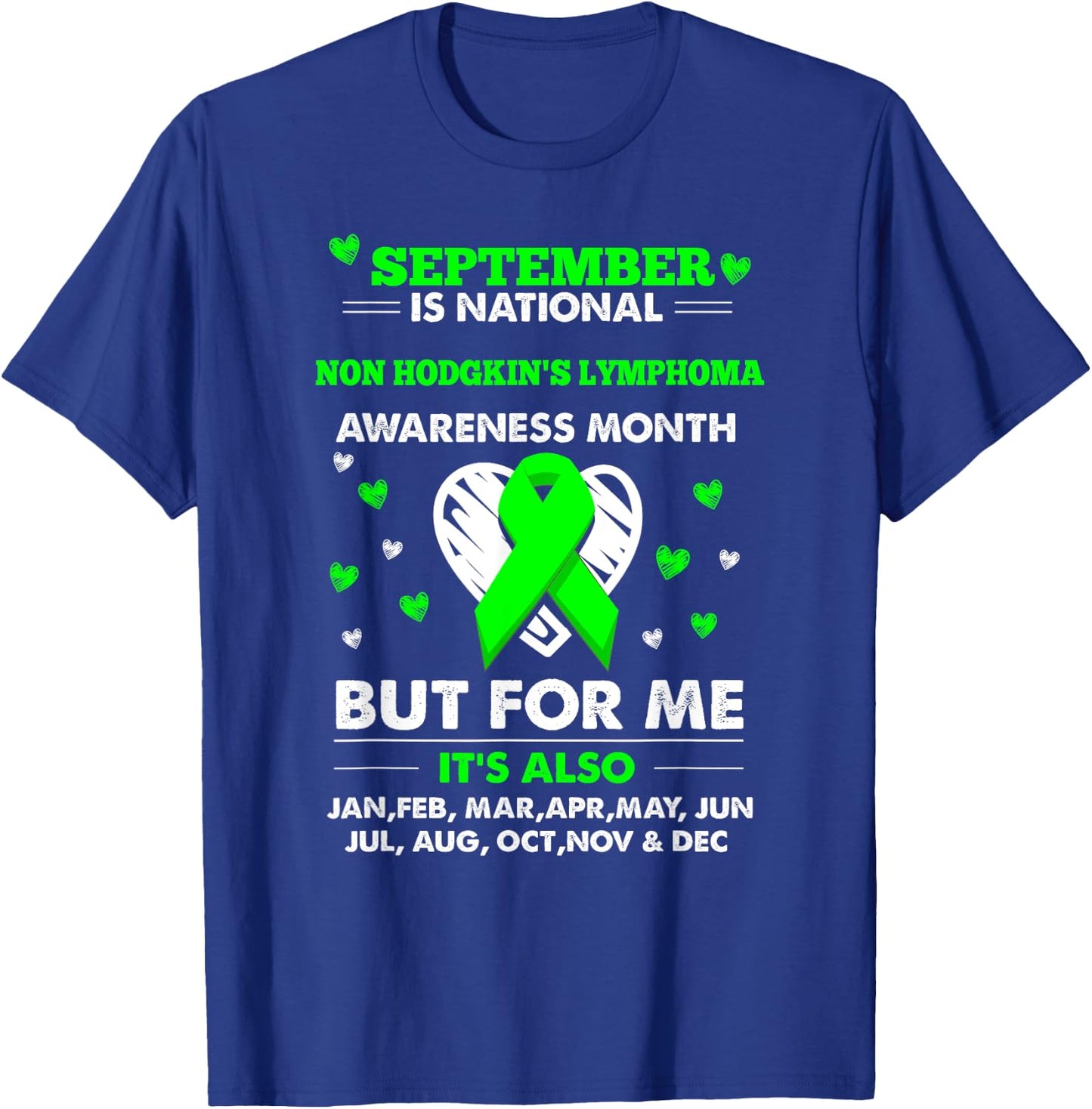 September is Non Hodgkins Lymphoma Awareness Month Shirt T-Shirt - T-Shirt | Royal
