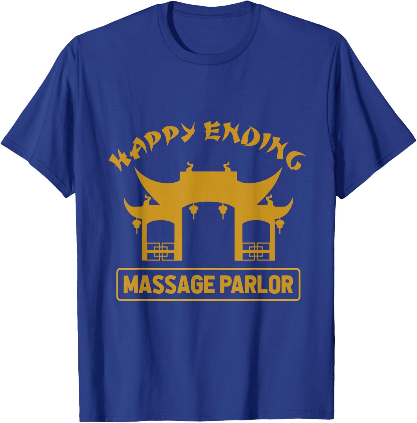 Massage Parlor Bangkok Nana Pattaya Thailand Happy Ending T-Shirt - T-Shirt | Royal