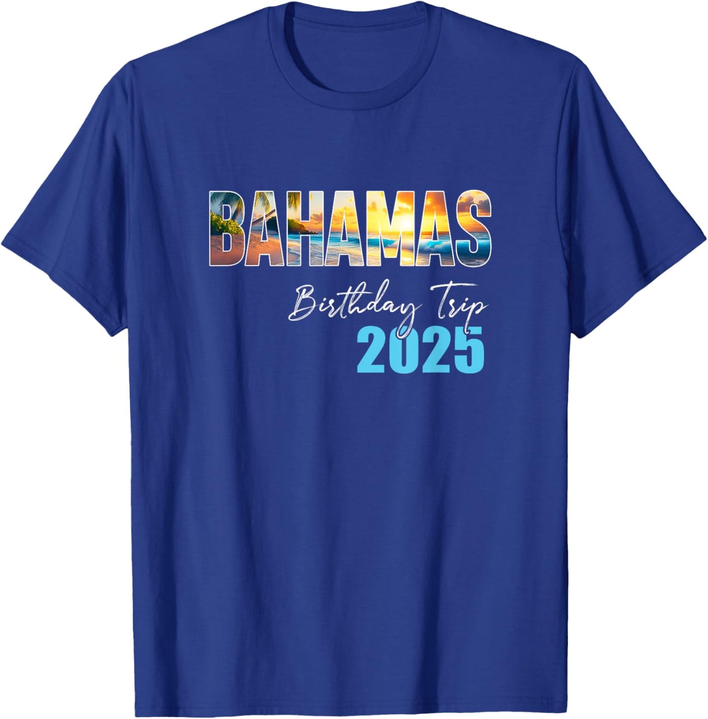 Bahamas Birthday Trip 2025 Vacation Party Crew Cruise T-Shirt - T-Shirt | Royal