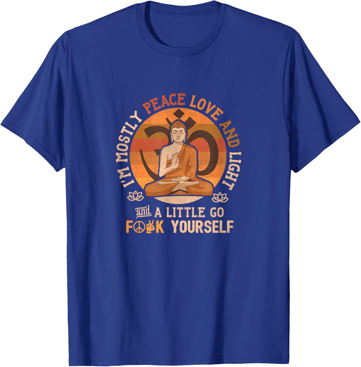 Funny Love of Peace and a Little Fuck You Sarcastic T-Shirt - T-Shirt | Royal