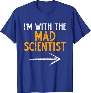 I’m With The Mad Scientist Halloween Matching Couple Costume T-Shirt - T-Shirt | Royal