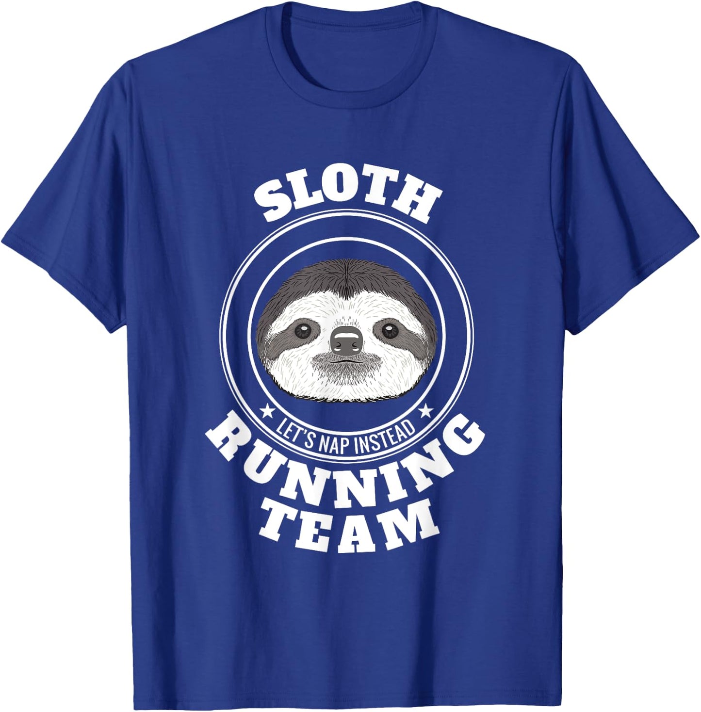 SLOTH Running Team T Shirt Lets Take a Nap Instead Funny T-Shirt - T-Shirt | Royal