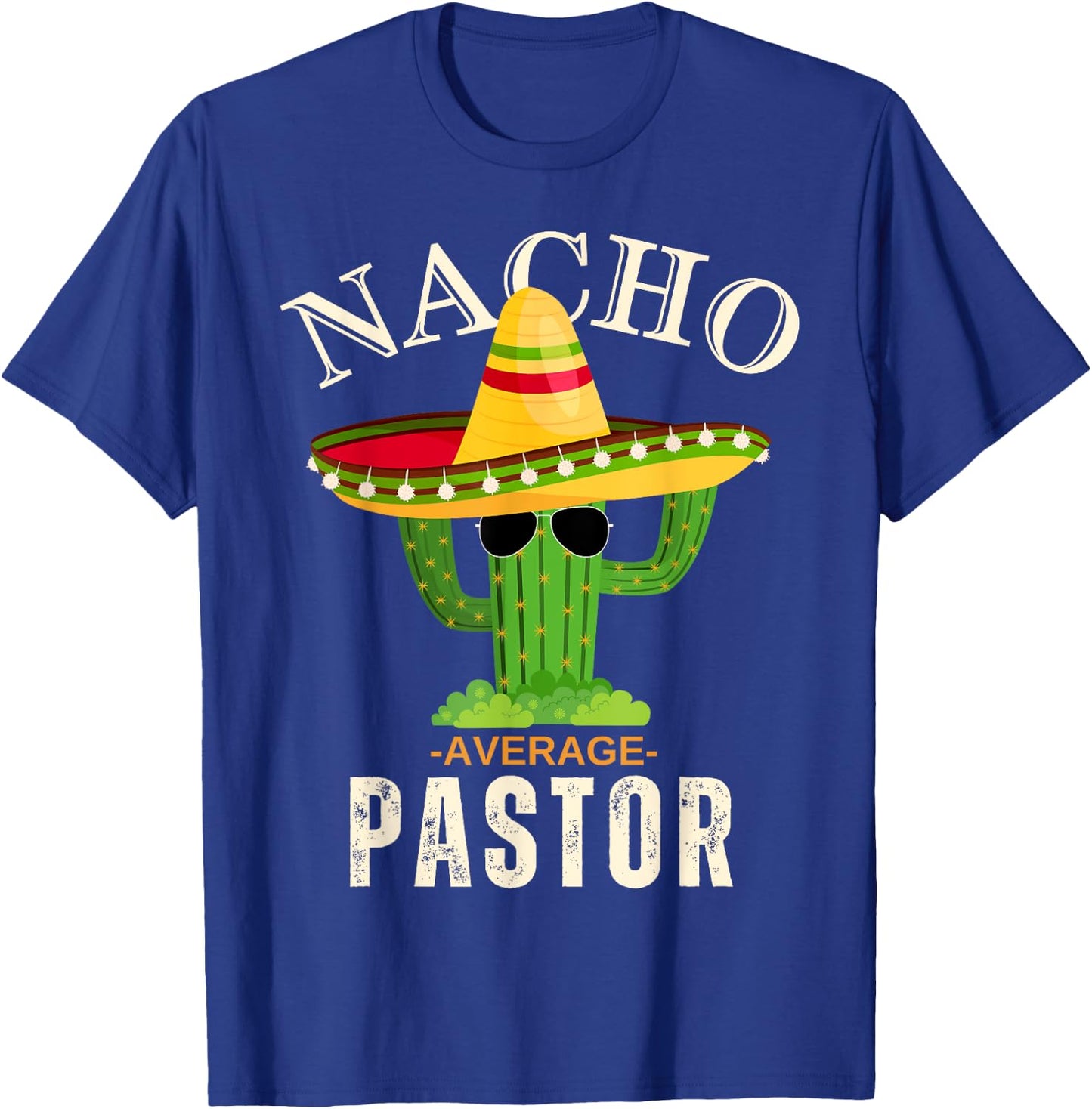 Funny Saying Vintage Nacho Average Pastor Crew Men Women T-Shirt - T-Shirt | Royal