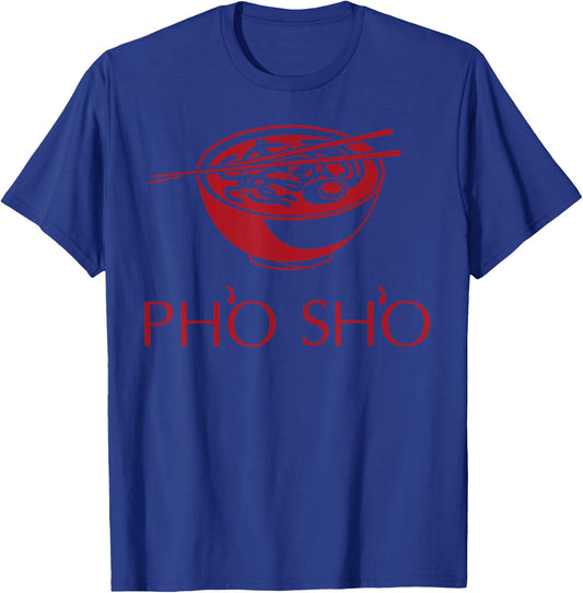 Pho! Sho! - Cool Adults & Kids or Gift T-Shirt - T-Shirt | Royal