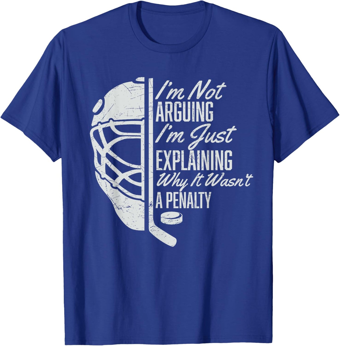 I'm Not Arguing I'm Just Explaining Why It Wasn't A Penalty T-Shirt - T-Shirt | Royal
