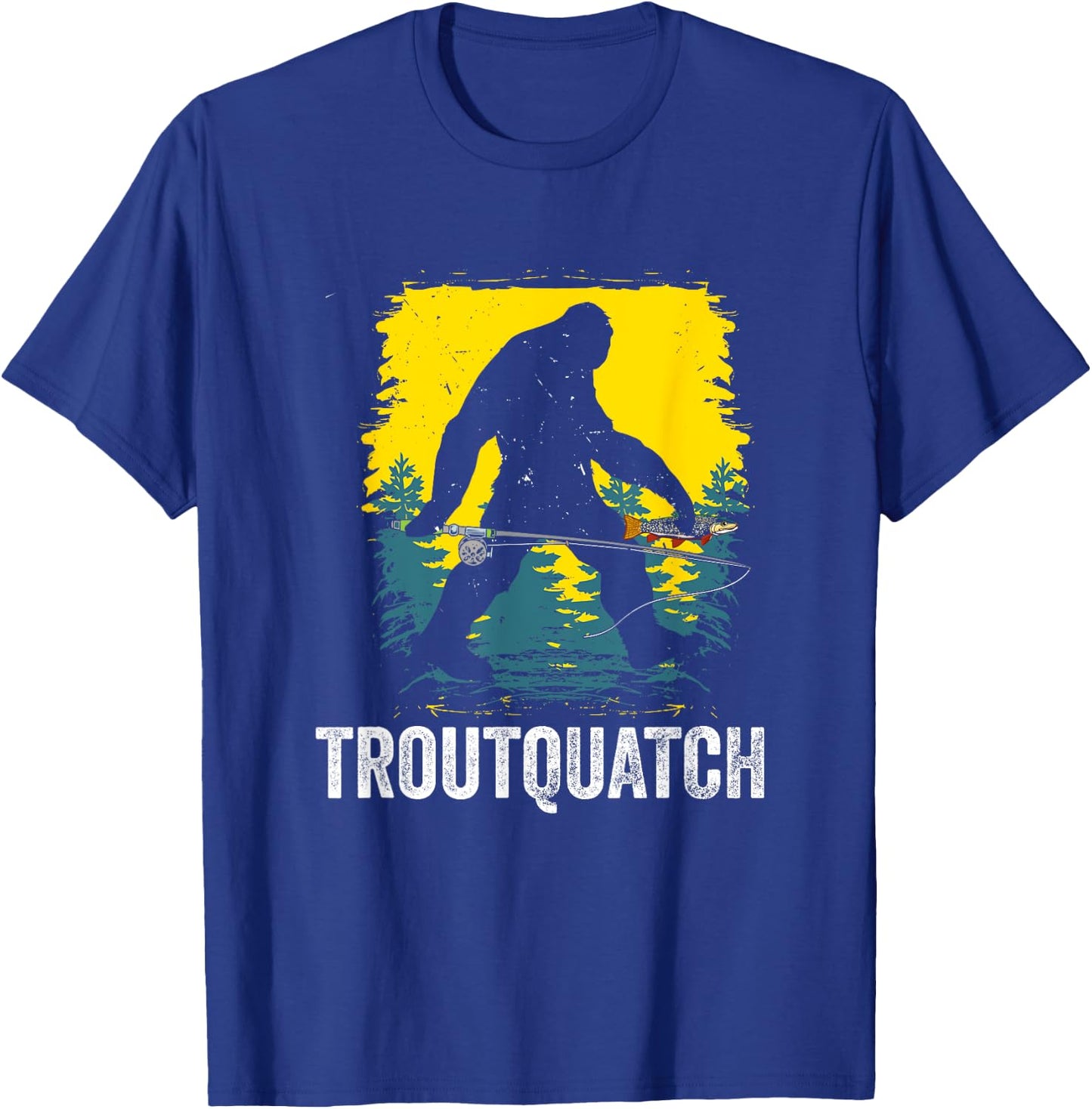 Troutquatch Trout Fishing Fisherman Bigfoot T-Shirt - T-Shirt | Royal