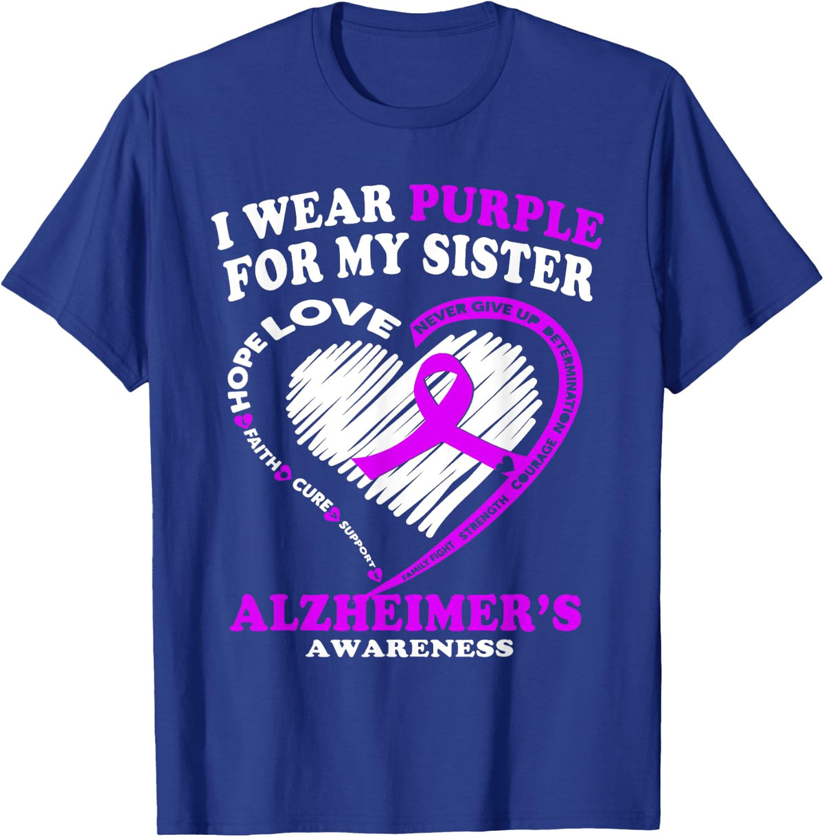 Alzheimers Awareness Shirt - I Wear Purple For My SIster T-Shirt - T-Shirt | Royal