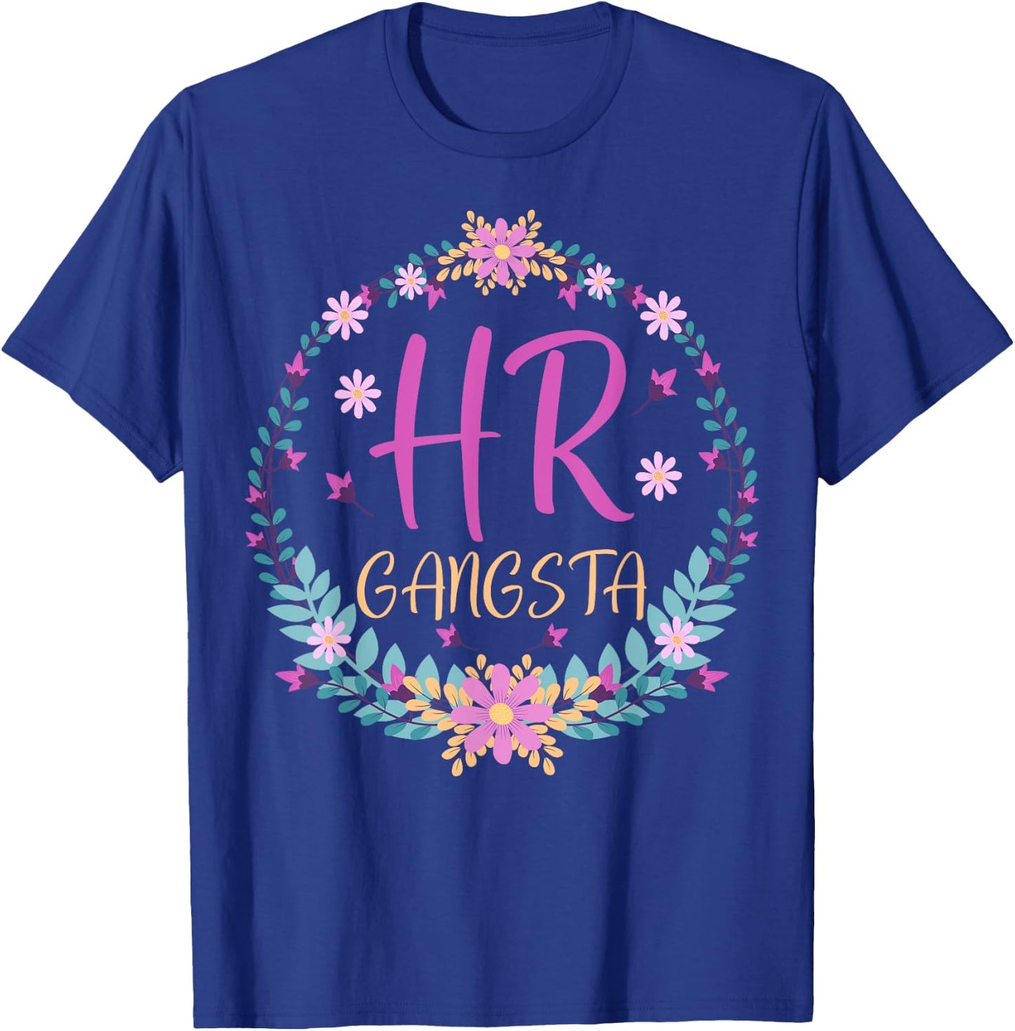 HR Gangsta - Funny HR Men Women Human Resources Gifts T-Shirt - T-Shirt | Royal