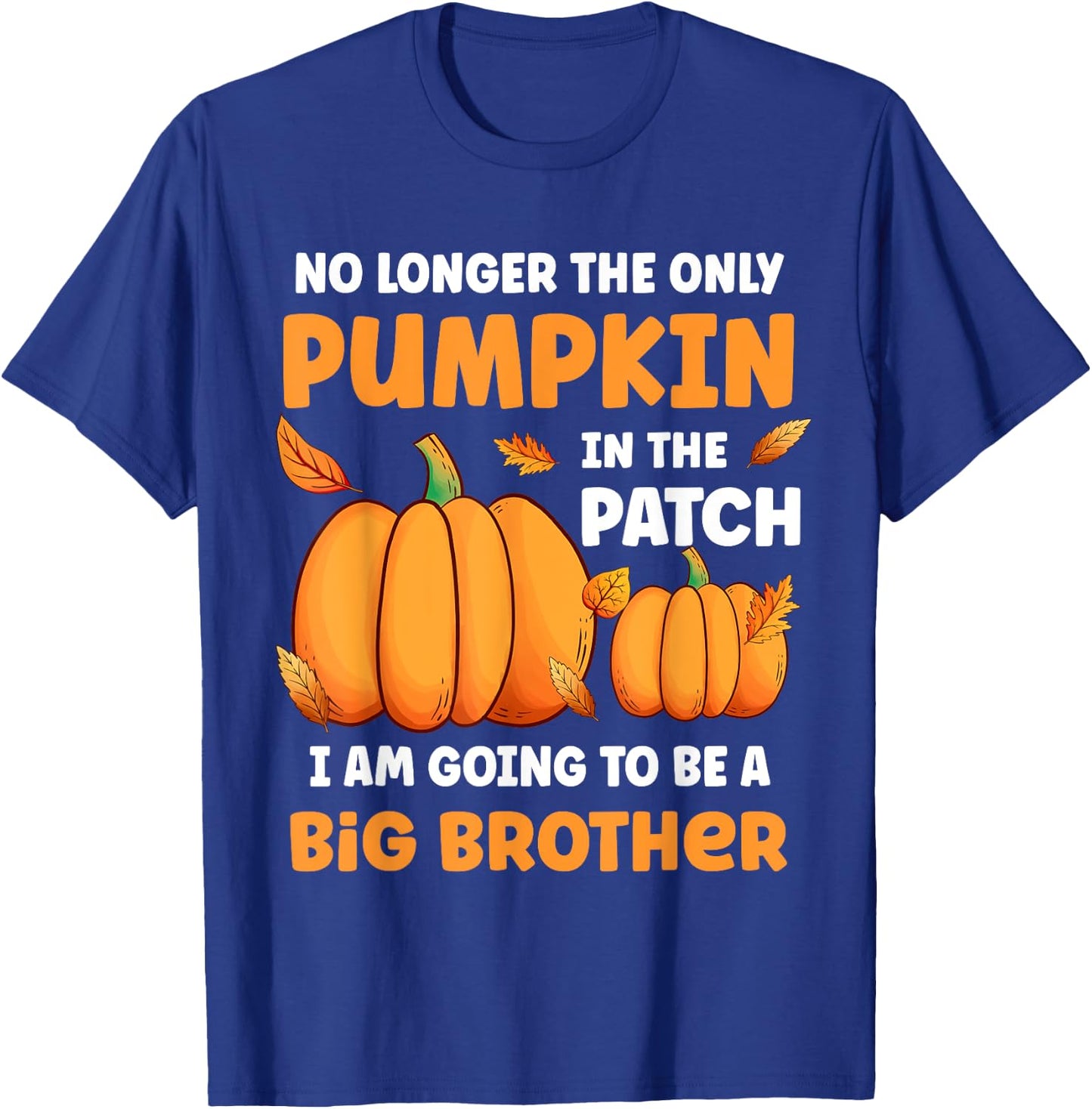 Thanksgiving Fall Big Brother Pumpkin In The Patch Baby T-Shirt - T-Shirt | Royal