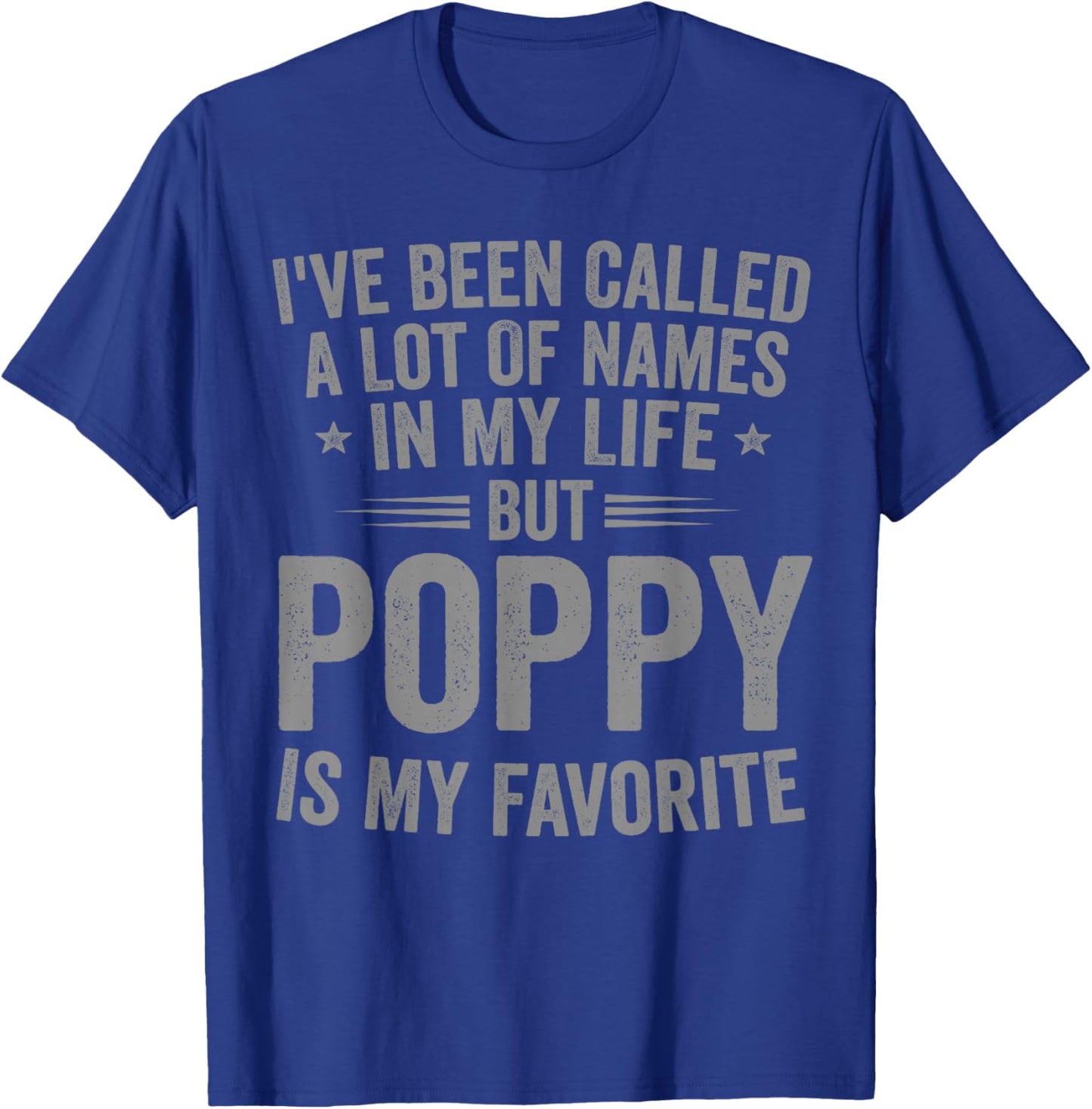 Poppy is My Favorite Name Funny T-Shirt - T-Shirt | Royal