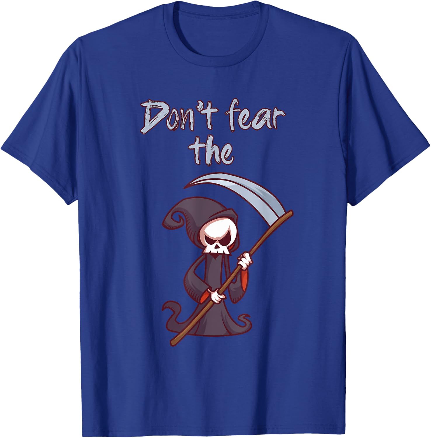 Don't Fear The Grim Reaper Funny Halloween Costume Gift T-Shirt - T-Shirt | Royal