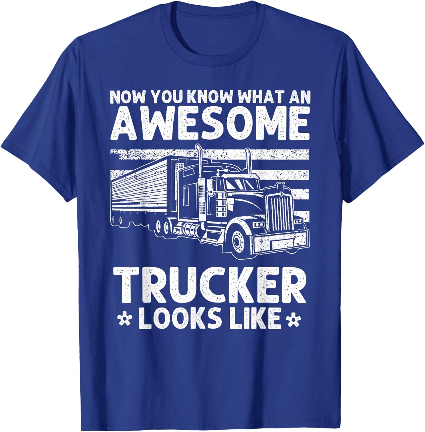 Best Truck Driver Art Dad Women Trucking CDL Trucker T-Shirt - T-Shirt | Royal