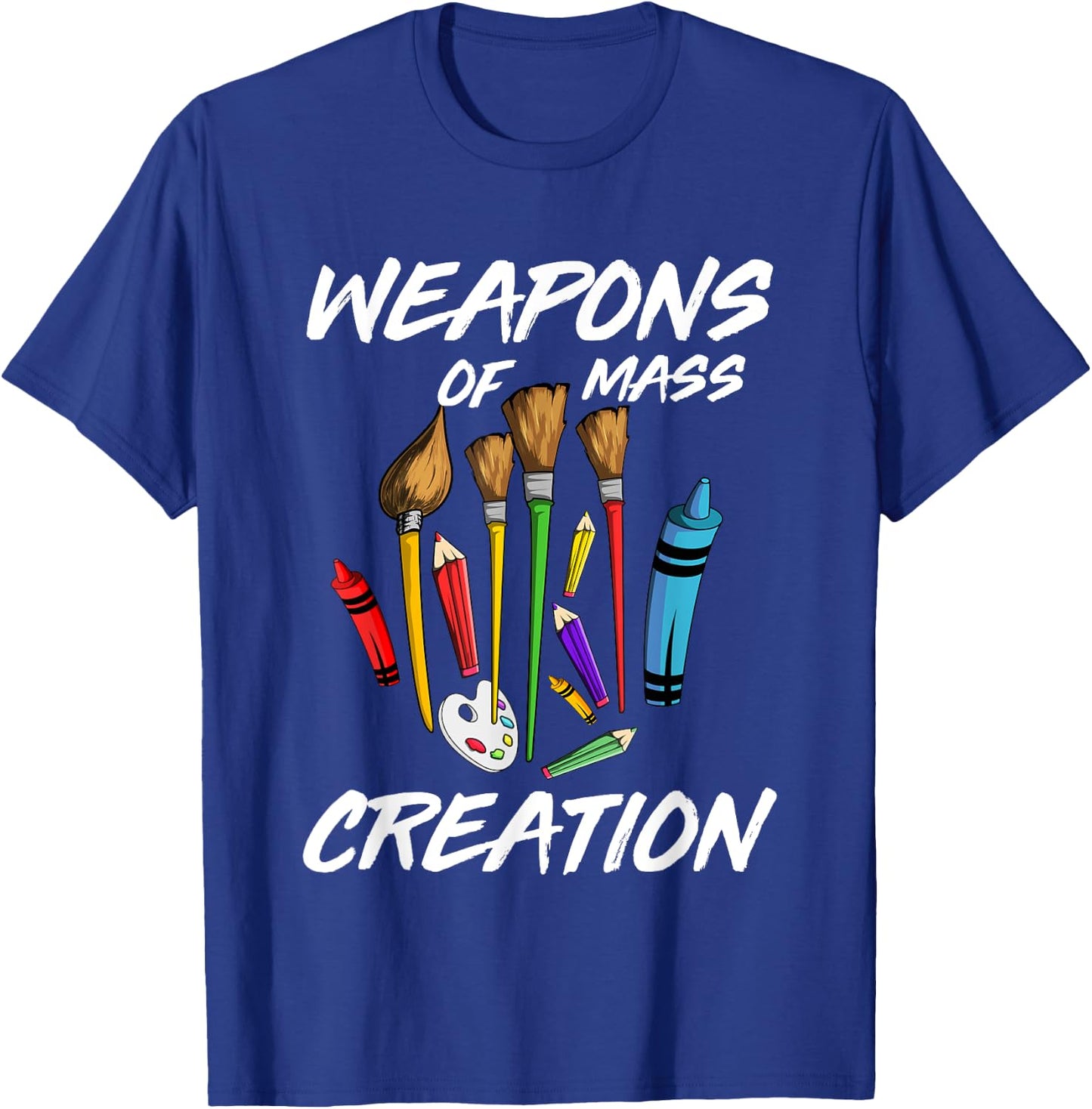 Weapons of Mass Creation Art T Shirt T-Shirt - T-Shirt | Royal