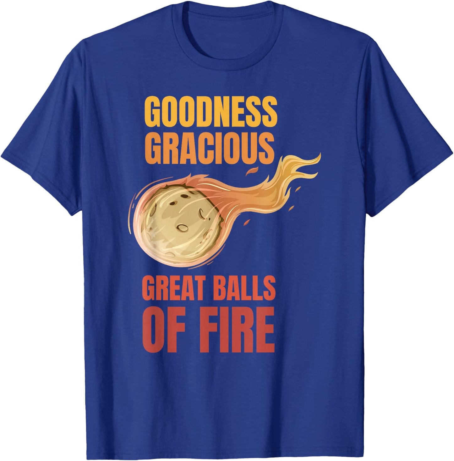 Great Balls of Fire funny flaming meteor comet asteroid T-Shirt - T-Shirt | Royal