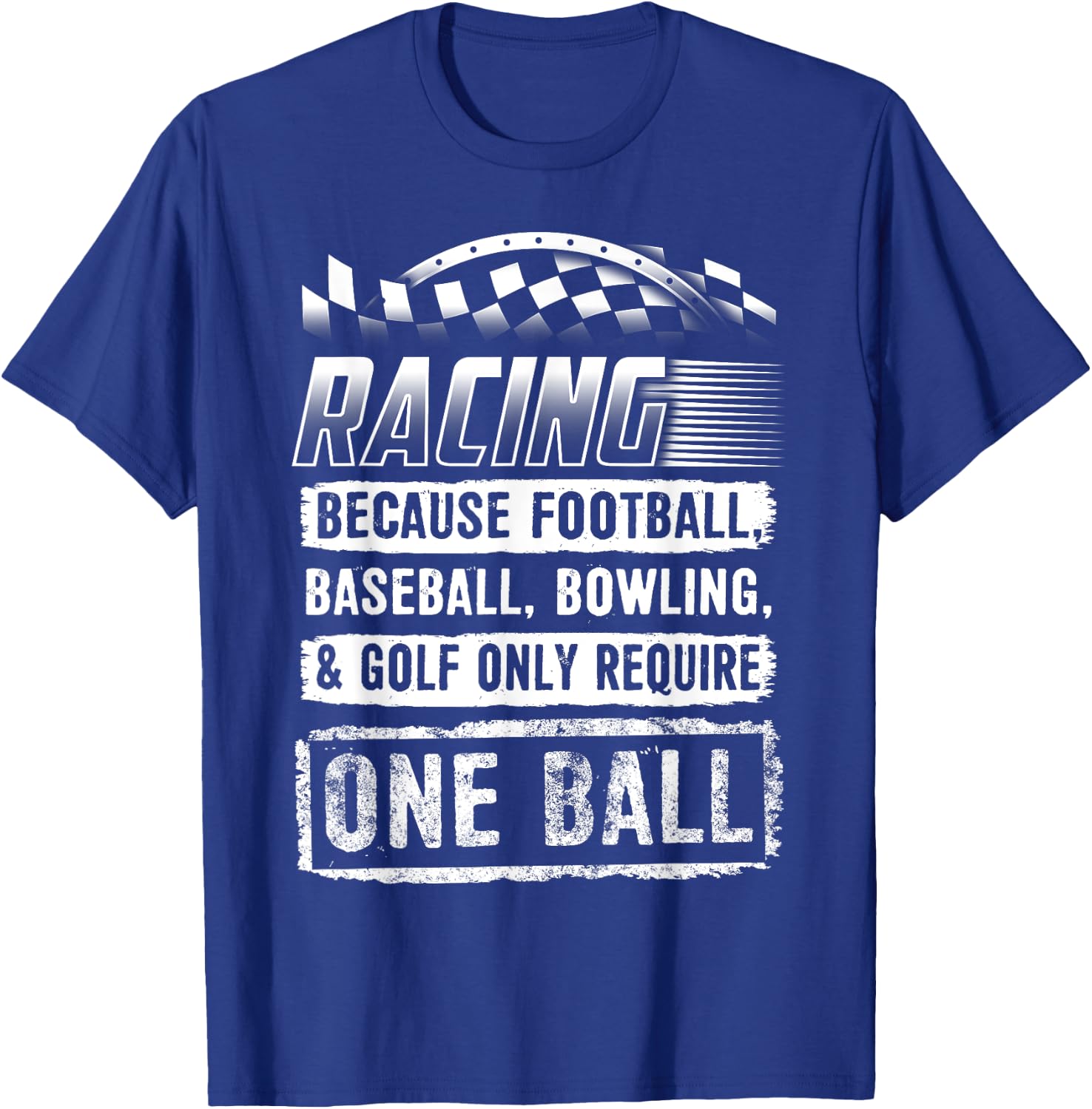 Car Racing Shirt Funny Racing One Ball Race Drag Stock T-Shirt - T-Shirt | Royal