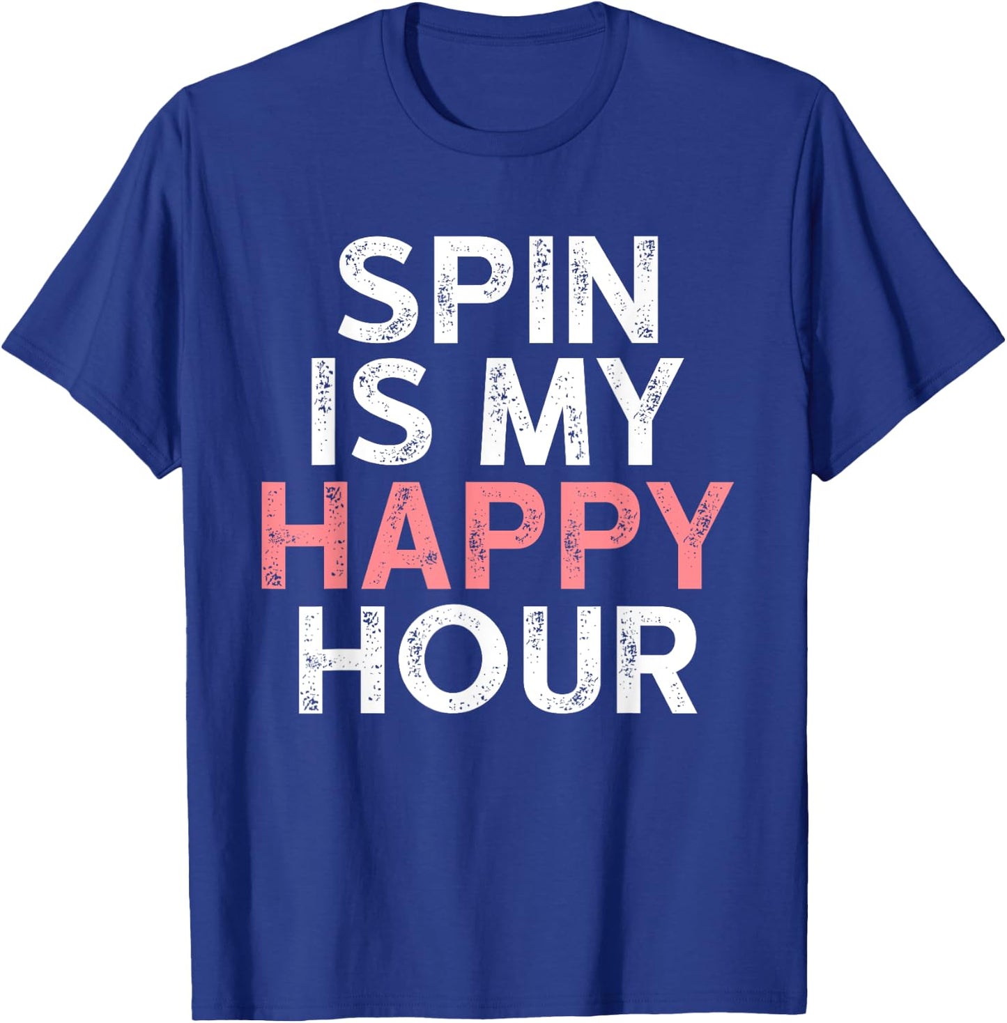 Spin is My Happy Hour - Funny Spinning Instructor Gifts T-Shirt - T-Shirt | Royal