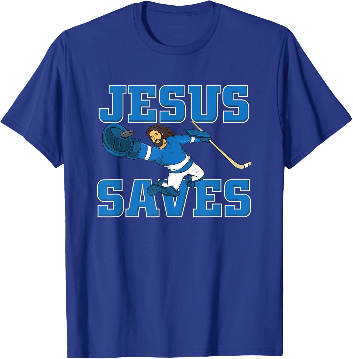 Jesus Saves shirt fun Hockey Goalie Gift T-Shirt - T-Shirt | Royal