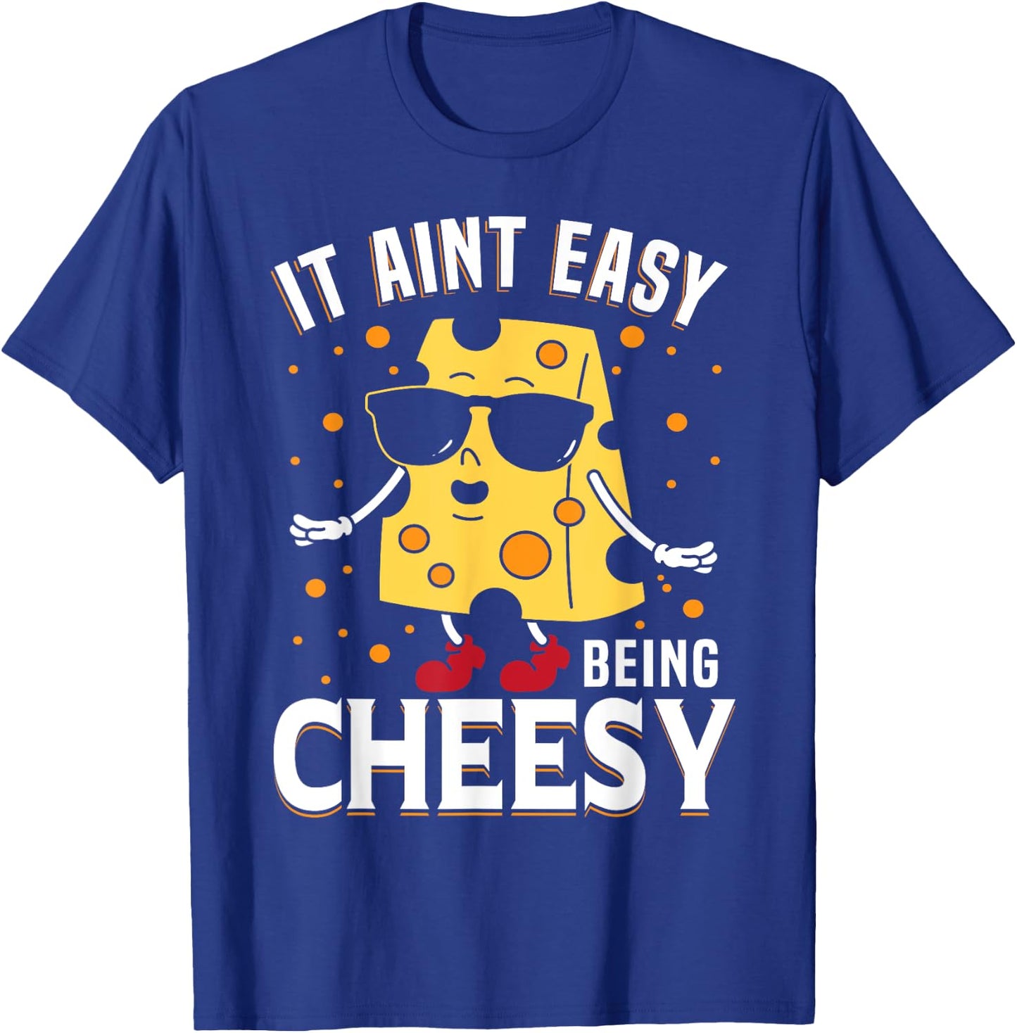 Cheese Shirt It Aint Easy Being Cheesy Funny Kids Boys Men T-Shirt - T-Shirt | Royal