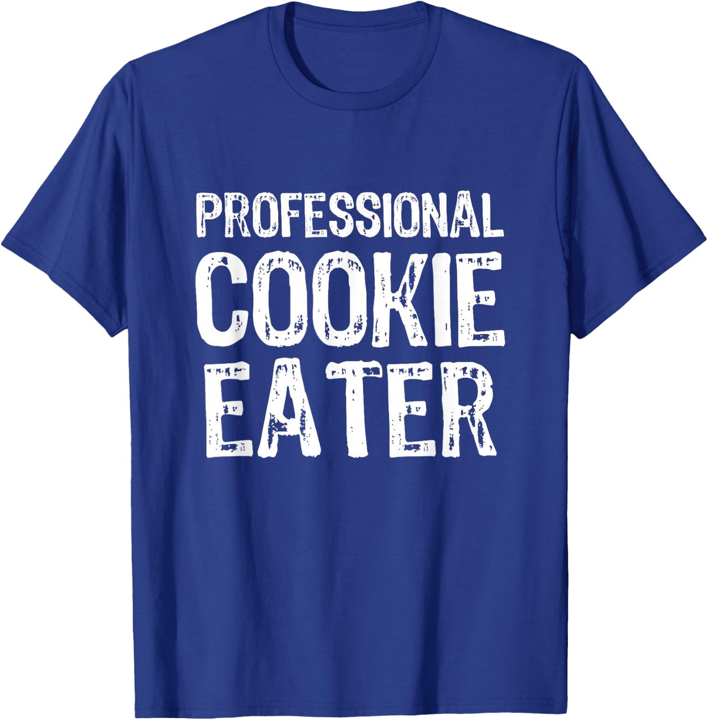 Professional Cookie Eater Funny Lover Gift Christmas T-Shirt - T-Shirt | Royal