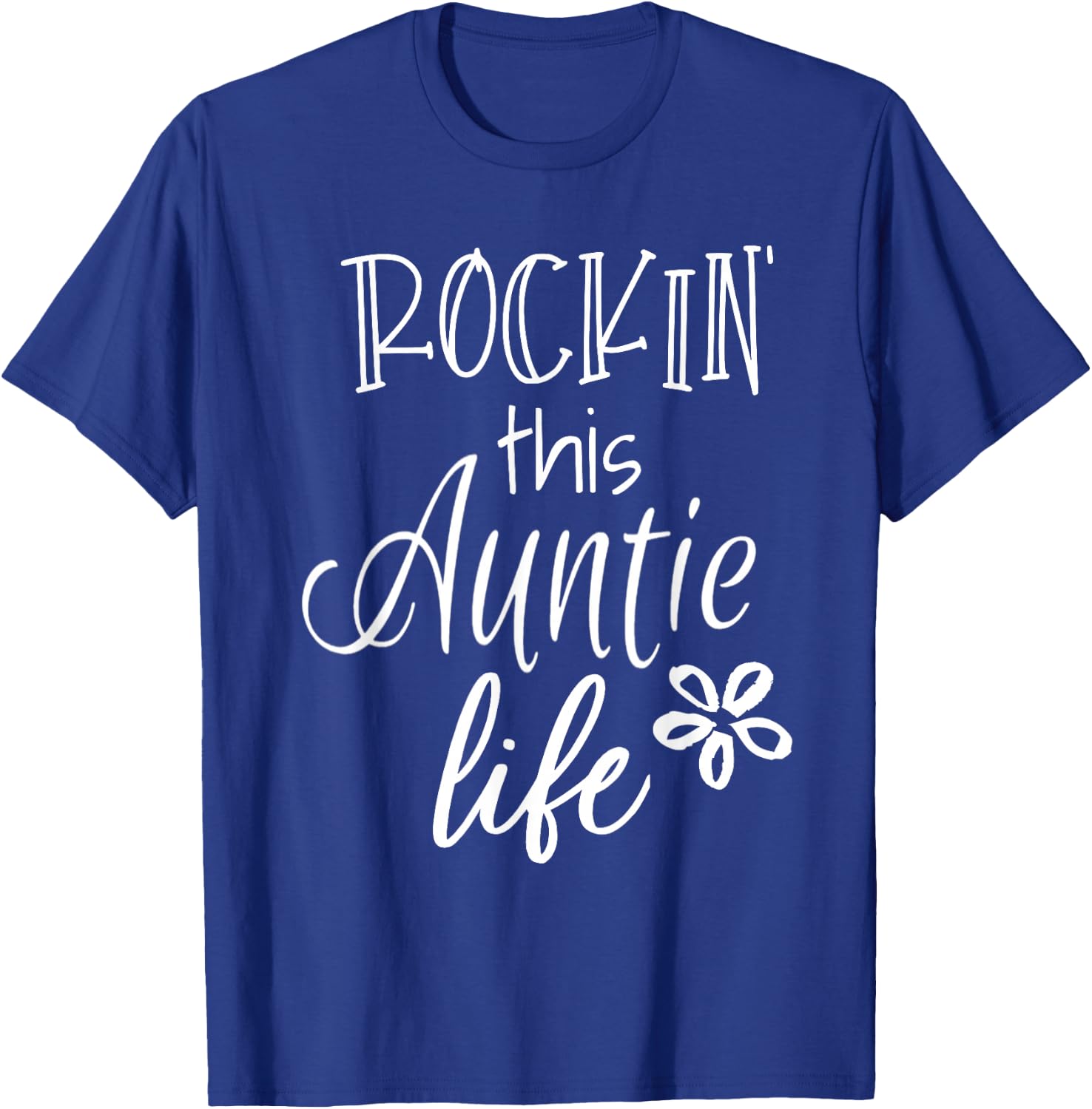 Rockin This Life Cute Auntie graphic Gift from Niece Nephew T-Shirt - T-Shirt | Royal