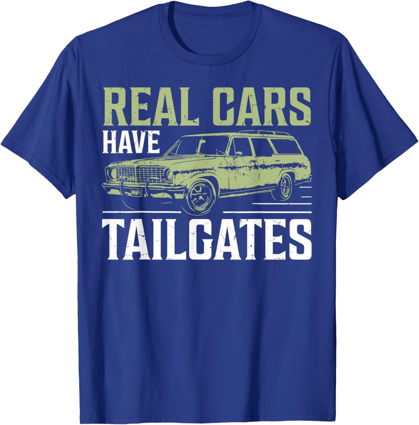 Real Cars Have Tailgates Wagon T-Shirt - T-Shirt | Royal