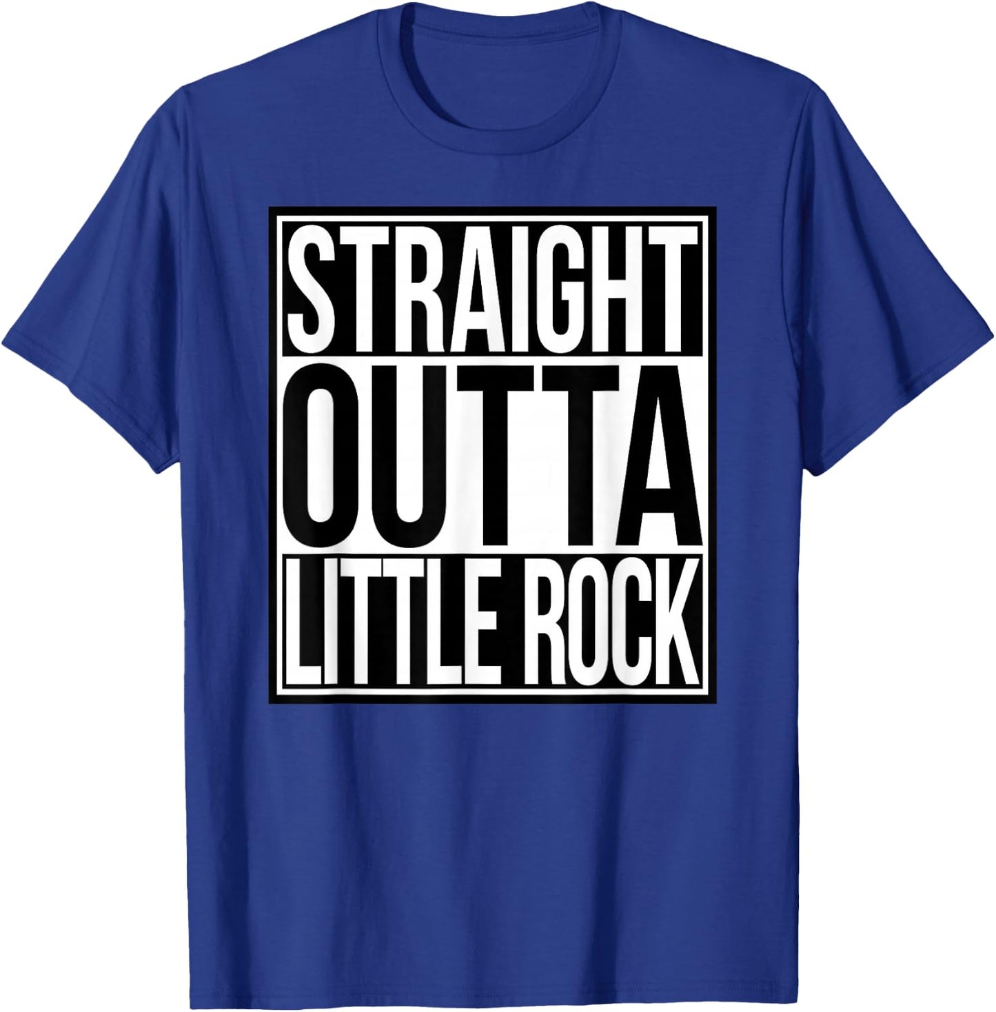Straight Outta Little Rock T-Shirt - T-Shirt | Royal