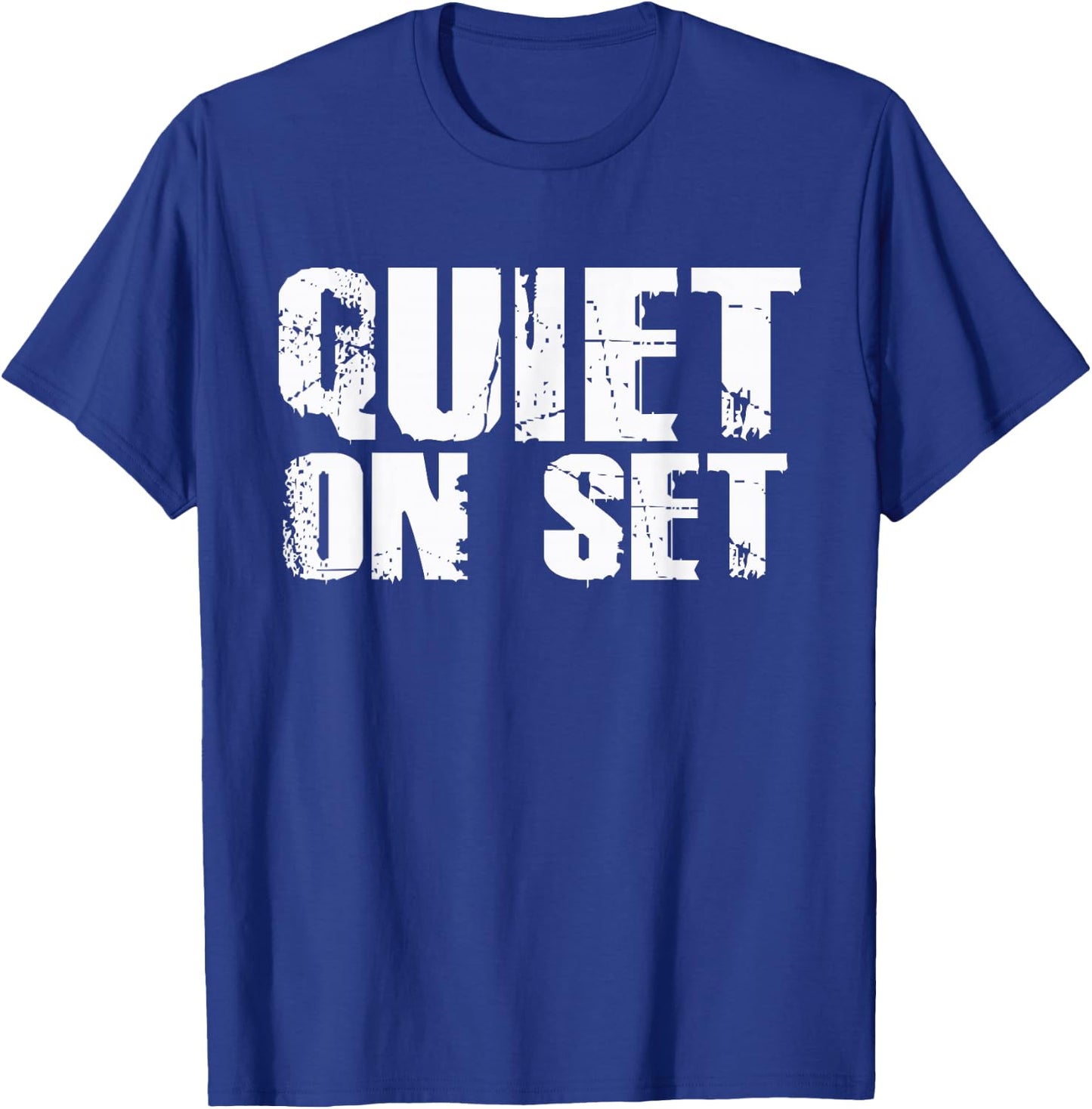 Quiet On Set Film Theatre Film Making Television Cute T-Shirt - T-Shirt | Royal